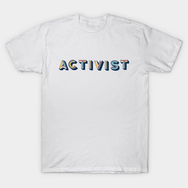 Activist T-Shirt by FungibleDesign